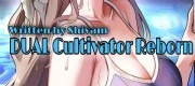 Dual Cultivator Reborn [System In The Cultivation World]
